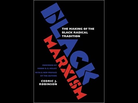 Cedric Robinson and the Black Radical Tradition