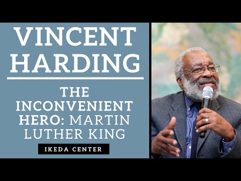 Vincent Harding - The Inconvenient Hero, Martin Luther King