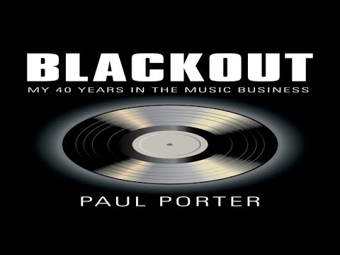 Blackout! Paul Porter Discusses 40 Years in the Music Business